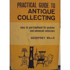Practical Guide to Antique Collecting (Hardcover)